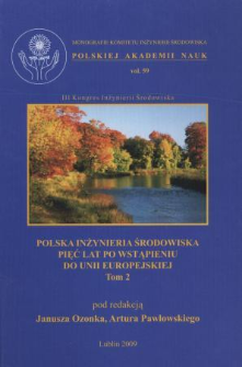 Polska inżynieria środowiska pięć lat po wstąpieniu do Unii Europejskiej. T. 2