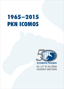Polski Komitet Narodowy ICOMOS : 1965–2015 : 50 lat w służbie ochrony zabytków
