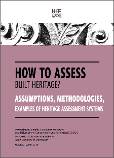 How to assess built heritage? Assumptions, methodologies, examples of heritage assessment systems