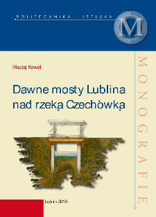 Dawne mosty Lublina nad rzeką Czechówką