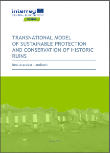 Transnational model of sustainable protection and conservation of historic ruins : Best practices handbook