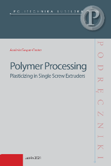 Polymer Processing:Plasticizing in Single Screw Extruders