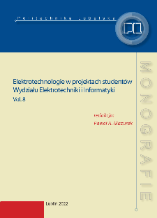 Elektrotechnologie w projektach studentów Wydziału Elektrotechniki i Informatyki Vol. 8