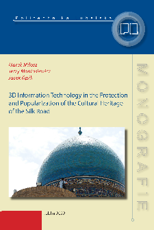 3D Information Technology in the Protection and Popularization of the Cultural Heritage of the Silk Road