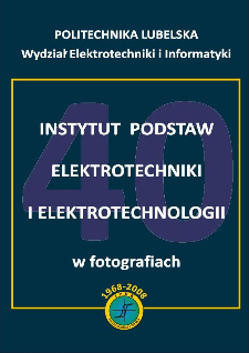 Instytut Podstaw Elektrotechniki i Elektrotechnologii w fotografiach : 1968-2008