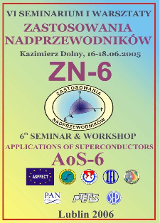 Zastosowania nadprzewodników : Zn-6 : VI seminarium i warsztaty, Kazimierz Dolny, 16-18.06.2005 = Applications of superconductors : AoS-6 : 6th seminar and workshop
