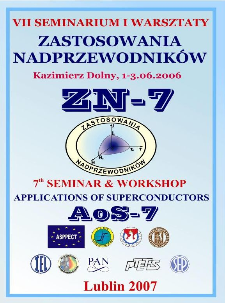 Zastosowania nadprzewodników : Zn-7 : VII seminarium i warsztaty, Kazimierz Dolny, 1-3.06.2006 = Applications of superconductors : AoS-7 : 7th seminar and workshop