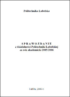 Sprawozdanie z działalności Politechniki Lubelskiej za rok akademicki 2005/2006