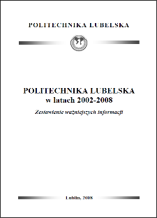 Politechnika Lubelska w latach 2002-2008 : zestawienie ważniejszych informacji