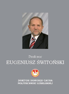 Profesor Eugeniusz Świtoński : doktor honoris causa Politechniki Lubelskiej