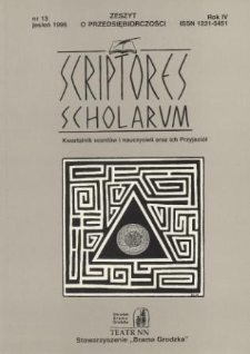 Scriptores Scholarum : kwartalnik uczniów i nauczycieli oraz ich Przyjaciół R. 4, nr 13, jesień 1996