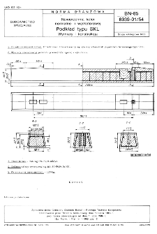 Nawierzchnia kolei normalno- i wąskotorowej - Podkład typu SKL - Wymiary i konstrukcja BN-85/8939-01/54