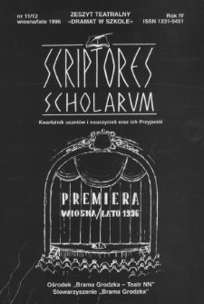 Scriptores Scholarum : kwartalnik uczniów i nauczycieli oraz ich Przyjaciół R. 4, nr 11/12 wiosna/lato 1996