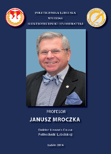Profesor Janusz Mroczka : Doktor Honoris Causa Politechniki Lubelskiej