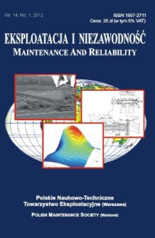 Eksploatacja i Niezawodność = Maintenance and Reliability Vol. 14 No. 1, 2012