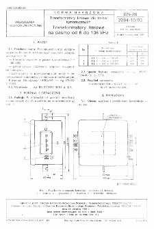 Transformatory liniowe dla torów symetrycznych - Transformatory liniowe na pasmo od 6 do 108 kHz BN-88/3284-10/03