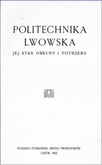 Politechnika Lwowska : jej stan obecny i potrzeby