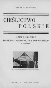 Cieślictwo polskie : uzupełnienie "Polskiego budownictwa drewnianego" z rysunkami
