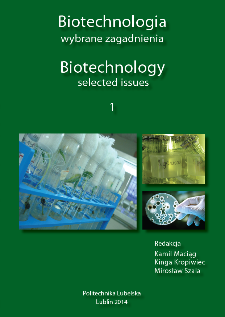 Biotechnologia : wybrane zagadnienia = Biotechnology : selected issues. 1