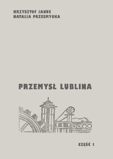 Przemysł Lublina. Cz. 1