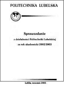 Sprawozdanie z działalności Politechniki Lubelskiej w roku akademickim 2002/2003